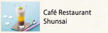 Caf&eacute; Restaurant Shunsai