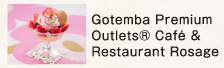Gotemba Premium Outlets&reg; Caf&eacute; & Restaurant Rosage