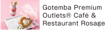 Gotemba Premium Outlets&reg; Caf&eacute; & Restaurant Rosage
