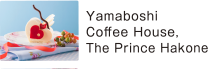 Yamaboshi Coffee House, The Prince Hakone