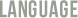 LANGUAGE